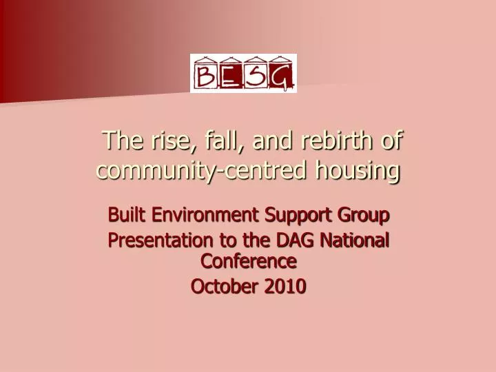 the rise fall and rebirth of community centred housing