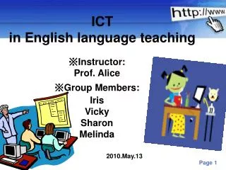 ?Instructor: Prof. Alice ?Group Members: Iris Vicky Sharon Melinda