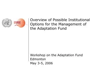 Overview of Possible Institutional Options for the Management of the Adaptation Fund