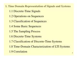 1. Time Domain Representation of Signals and Systems 1.1 Discrete-Time Signals