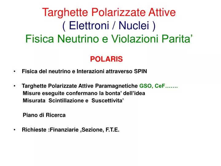 targhette polarizzate attive elettroni nuclei fisica neutrino e violazioni parita