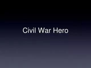 Civil War Hero