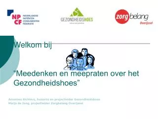 welkom bij meedenken en meepraten over het gezondheidshoes
