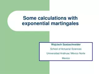 Some calculations with exponential martingales