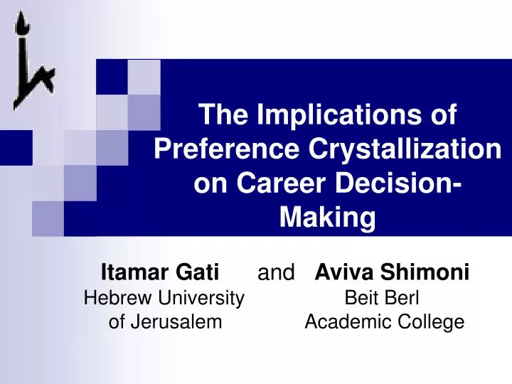 the implications of preference crystallization on career decision making