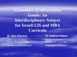 Economics of information Goods: An interdisciplinary Subject for Israeli LIS and MBA Curricula