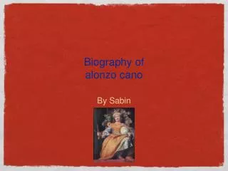 Biography of alonzo cano