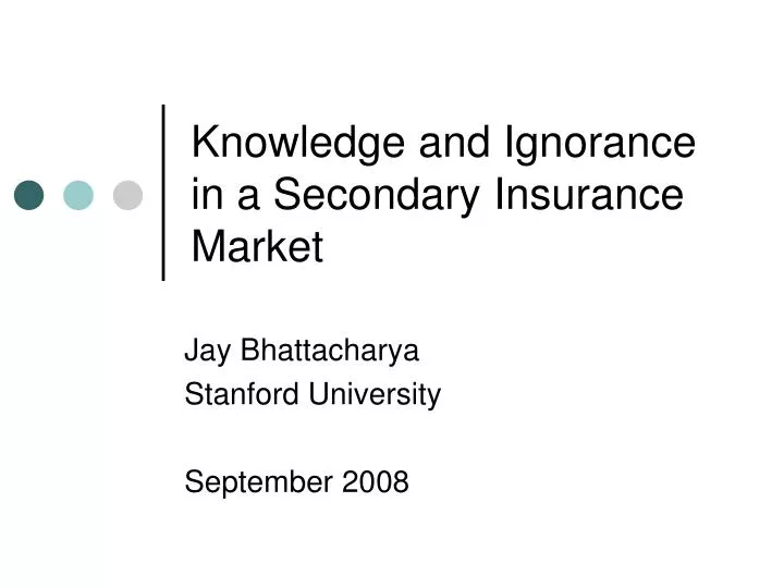 knowledge and ignorance in a secondary insurance market