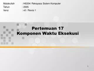 Pertemuan 17 Komponen Waktu Eksekusi