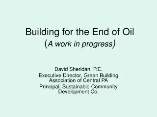 Building for the End of Oil ( A work in progress )