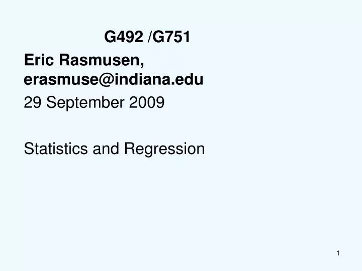 g492 g751 eric rasmusen erasmuse@indiana edu 29 september 2009 statistics and regression