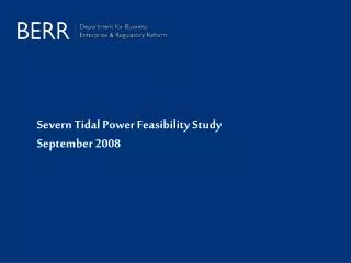 Severn Tidal Power Feasibility Study September 2008