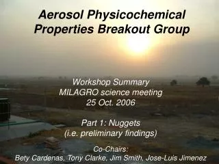 Aerosol Physicochemical Properties Breakout Group