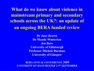 Dr Jane Brown Dr Mandy Winterton Jen Ross University of Edinburgh Professor Michele Burman