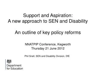 Support and Aspiration: A new approach to SEN and Disability An outline of key policy reforms