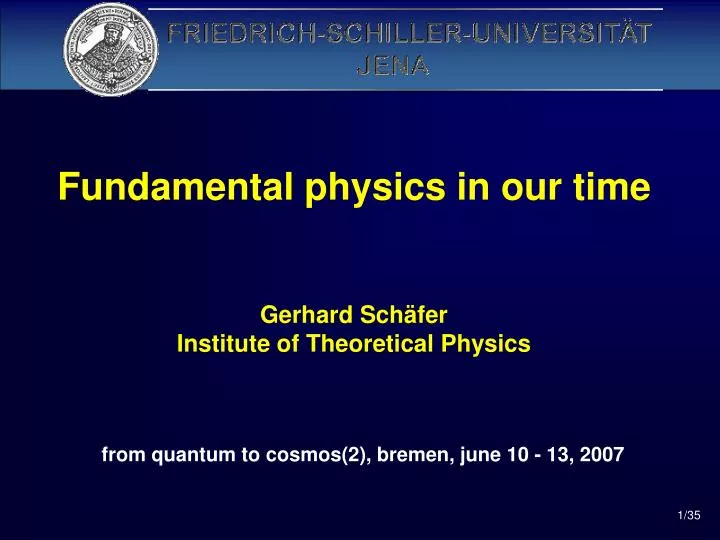 fundamental physics in our time gerhard sch fer institute of theoretical physics