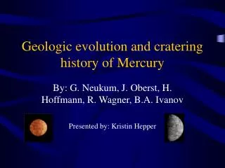 Geologic evolution and cratering history of Mercury