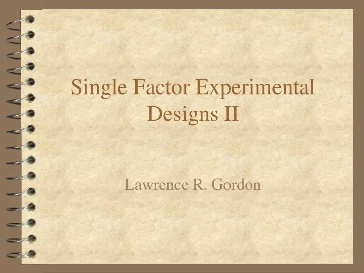 single factor experimental designs ii