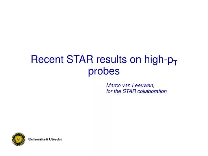 recent star results on high p t probes
