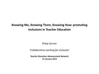 Knowing Me, Knowing Them, Knowing How: promoting inclusions in Teacher Education