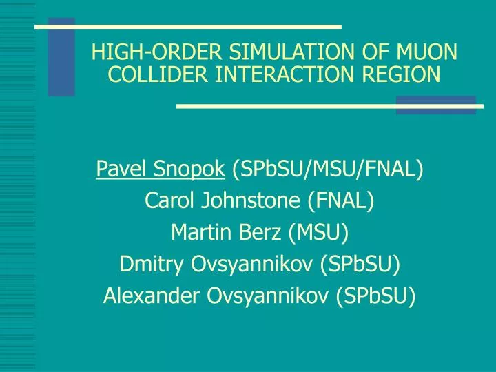 high order simulation of muon collider interaction region