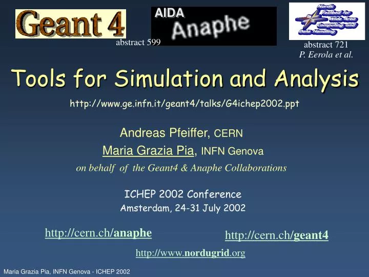 tools for simulation and analysis http www ge infn it geant4 talks g4ichep2002 ppt