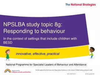 NPSLBA study topic 8g: Responding to behaviour