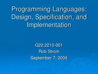 Programming Languages: Design, Specification, and Implementation