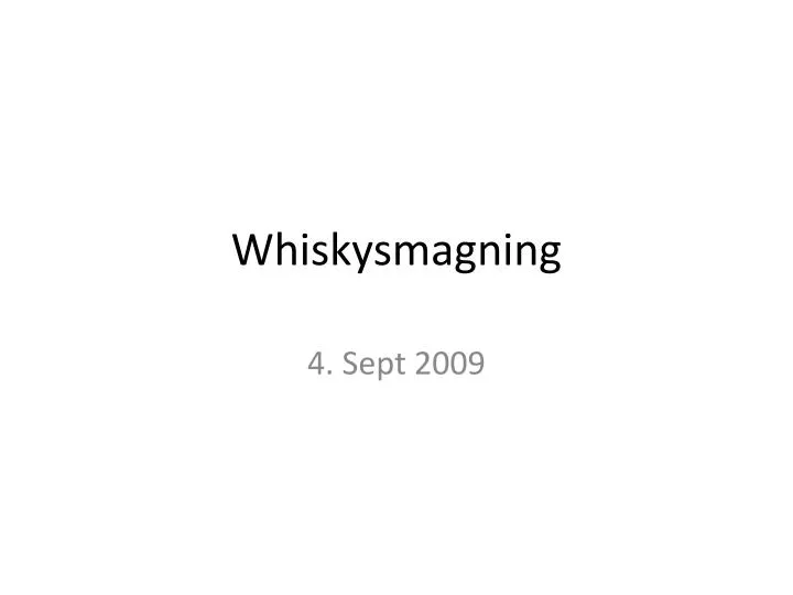 whiskysmagning