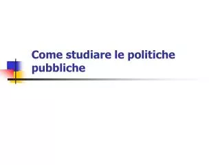 come studiare le politiche pubbliche