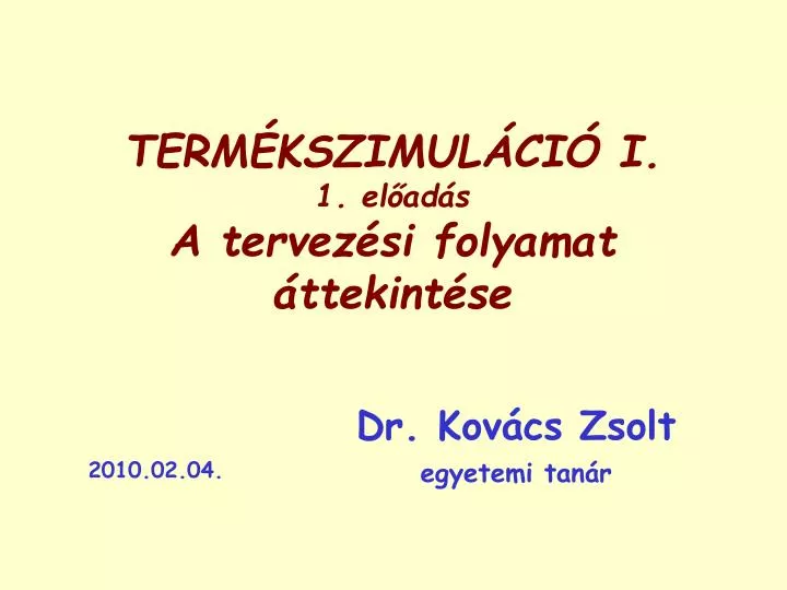 term kszimul ci i 1 el ad s a tervez si folyamat ttekint se