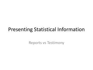 Presenting Statistical Information