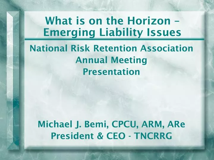 what is on the horizon emerging liability issues