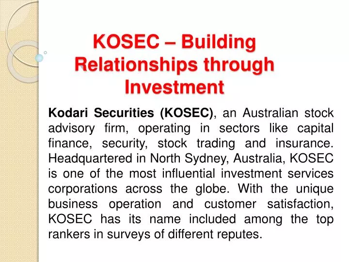 kosec building relationships through investment
