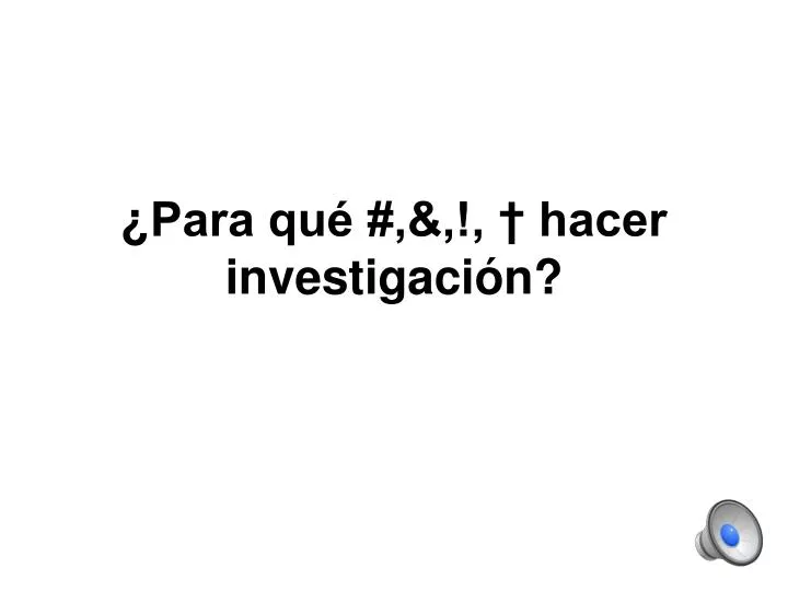 para qu hacer investigaci n