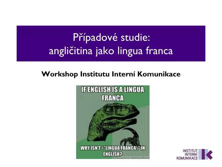 p padov studie angli itina jako lingua franca