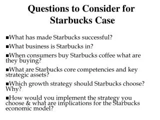 Questions to Consider for Starbucks Case