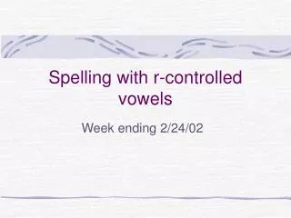 Spelling with r-controlled vowels