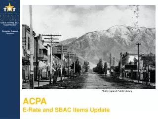 ACPA E-Rate and SBAC Items Update