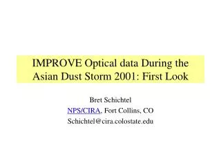 IMPROVE Optical data During the Asian Dust Storm 2001: First Look