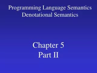 Programming Language Semantics Denotational Semantics