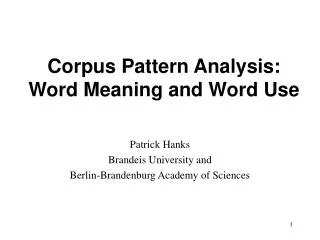 Corpus Pattern Analysis: Word Meaning and Word Use