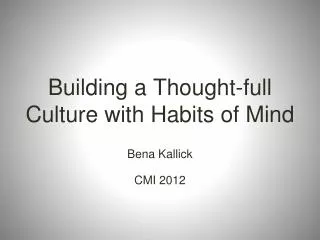 Building a Thought-full Culture with Habits of Mind