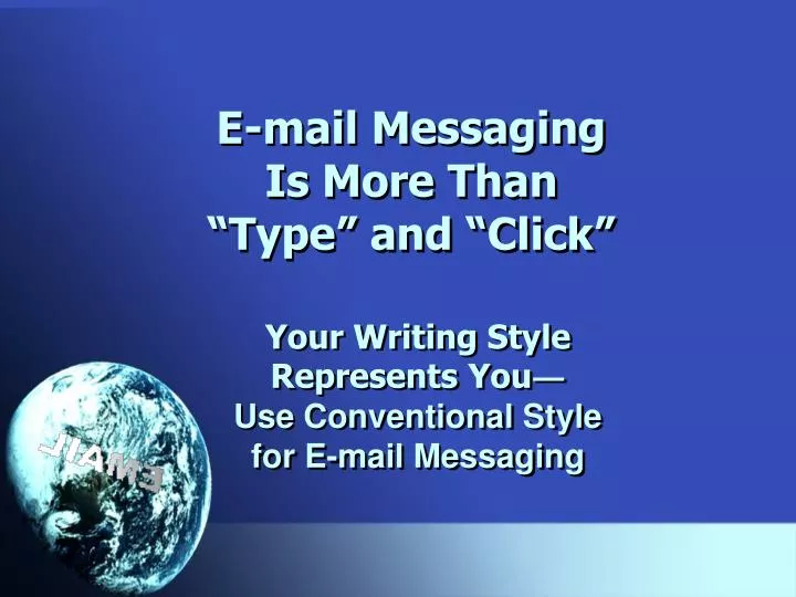 e mail messaging is more than type and click
