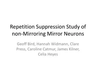 Repetition Suppression Study of non-Mirroring Mirror Neurons