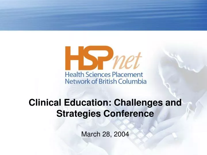 clinical education challenges and strategies conference march 28 2004