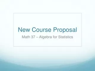New Course Proposal
