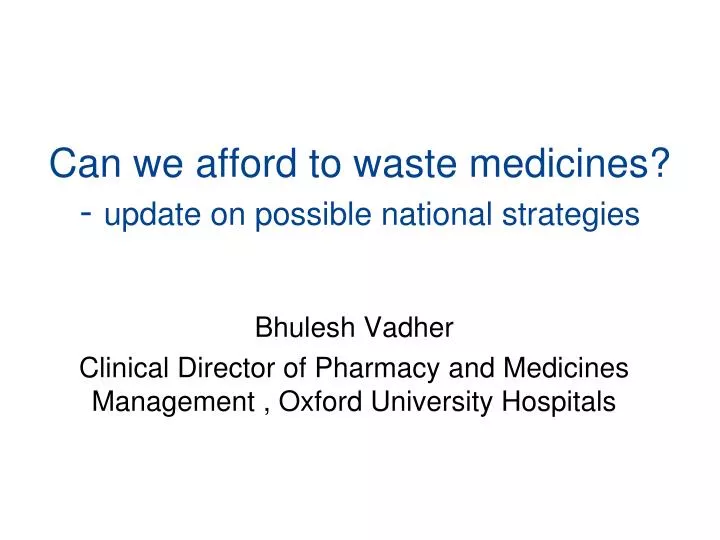 can we afford to waste medicines update on possible national strategies
