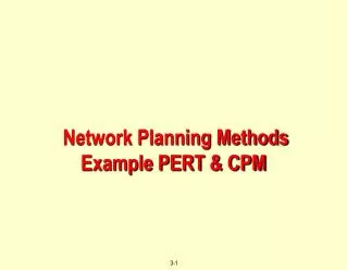 Network Planning Methods Example PERT &amp; CPM