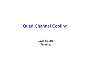 Quad Channel Cooling